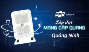 Khuyến mãi lắp wifi FPT tại Quảng Ninh