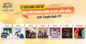 Cả Tuần Không Chán Với Đại Tiệc Phim Châu Á Trên Truyền Hình FPT