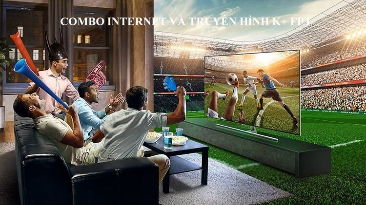 Khuyến mãi lắp combo internet và truyền hình K+ FPT
