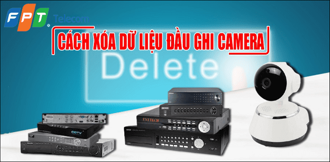 cach-xoa-du-lieu-video-trong-dau-ghi-hinh-camera-quan-sat