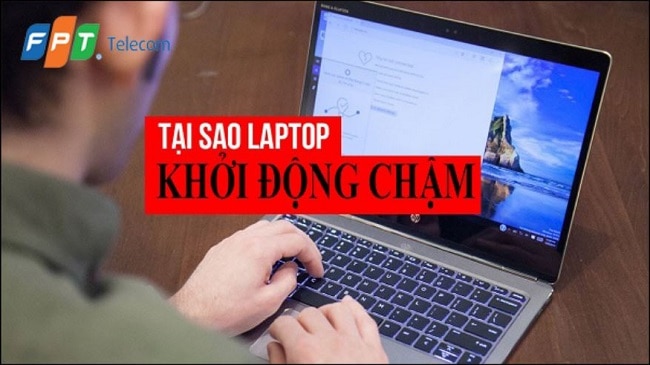 cach-khac-phuc-loi-laptop-khoi-dong-lau-len-man-hinh