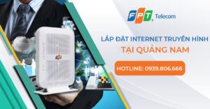 tong-dai-lap-dat-mang-fpt-quang-nam