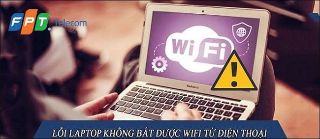 cach-fix-loi-laptop-khong-bat-duoc-wifi-tu-dien-thoai