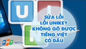 5 Cách sửa lỗi laptop không gõ được Tiếng Việt