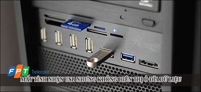 cach-xu-ly-loi-may-tinh-nhan-usb-nhung-khong-hien-thi-o-dia-du-lieu