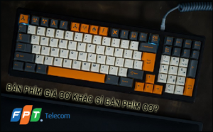 Bàn phím giả cơ khác gì bàn phím cơ?